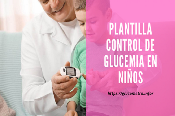 Plantilla Control De Glucemia En Niños